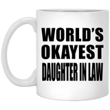 World's Okayest Daughter In Law - 11 Oz Coffee Mug