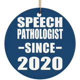 Speech Pathologist Since 2020 - Circle Ornament