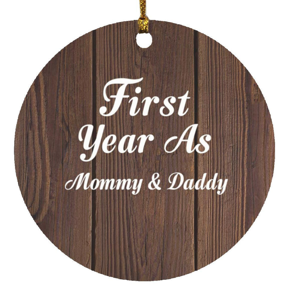 First Year As Mommy & Daddy - Circle Ornament D