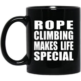 Rope Climbing Makes Life Special - 11oz Coffee Mug Black