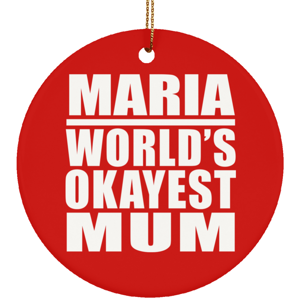 Maria World's Okayest Mum - Circle Ornament