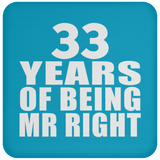 33rd Anniversary 33 Years Of Being Mr Right - Drink Coaster