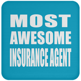 Most Awesome Insurance Agent - Drink Coaster