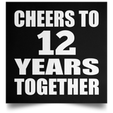 12th Anniversary Cheers To 12 Years Together - Poster Square