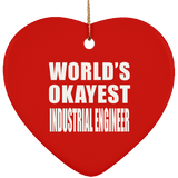 World's Okayest Industrial Engineer - Heart Ornament