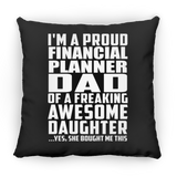 Proud Financial Planner Dad Of Awesome Daughter - Throw Pillow Black