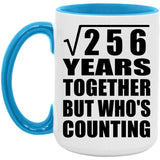 16th Anniversary Square Root of 256 Years Who's Counting - 15oz Accent Mug Blue