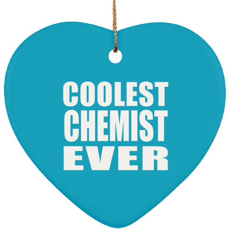 Coolest Chemist Ever - Heart Ornament