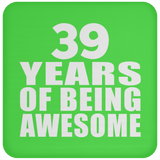 39th Birthday 39 Years Of Being Awesome - Drink Coaster