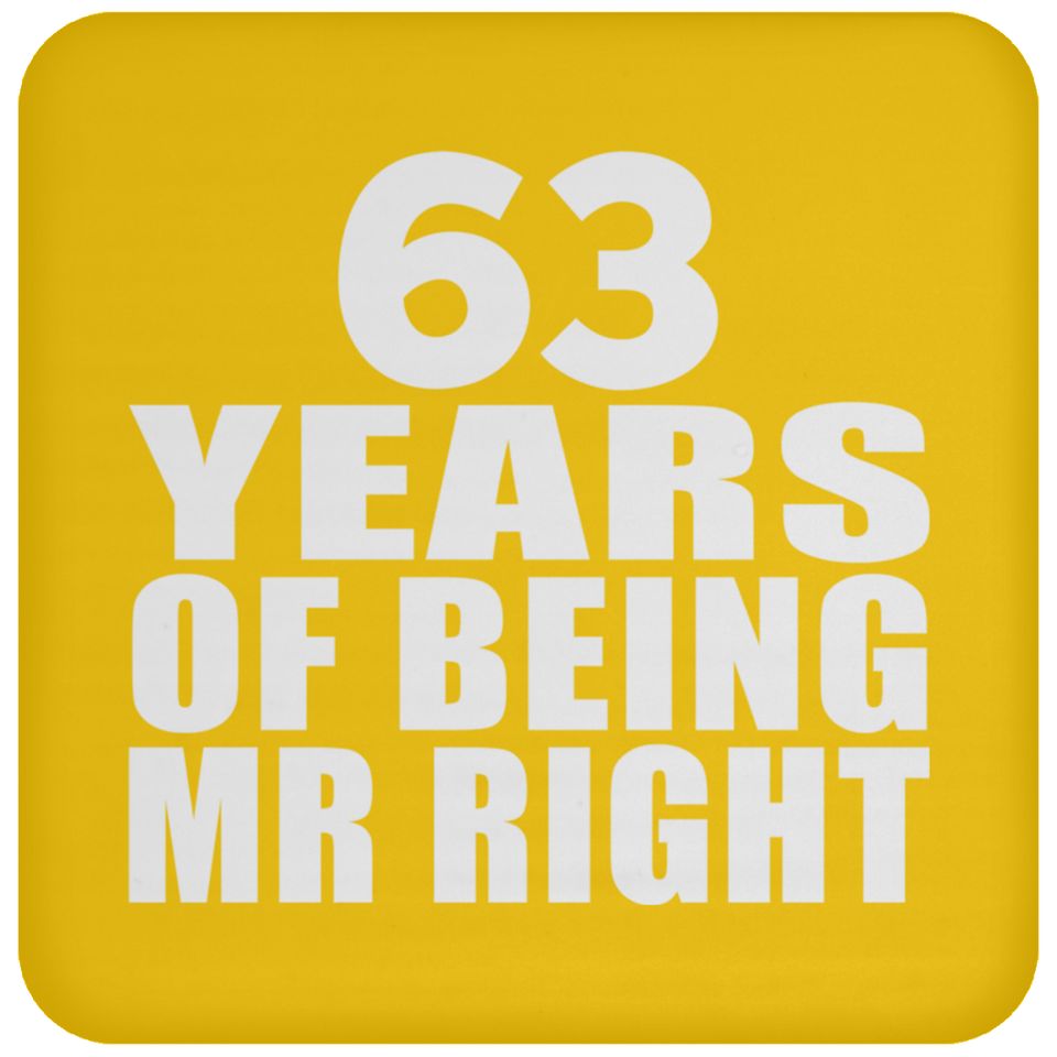 63rd Anniversary 63 Years Of Being Mr Right - Drink Coaster