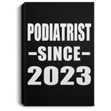Podiatrist Since 2023 - Canvas Portrait
