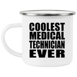 Coolest Medical Technician Ever - 12oz Camping Mug