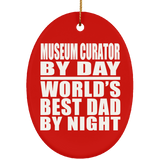 Museum Curator By Day World's Best Dad By Night - Oval Ornament