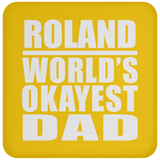 Roland World's Okayest Dad - Drink Coaster
