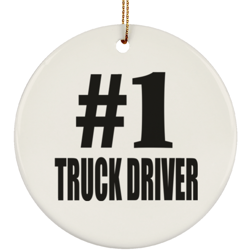 Number One #1 Truck Driver - Circle Ornament