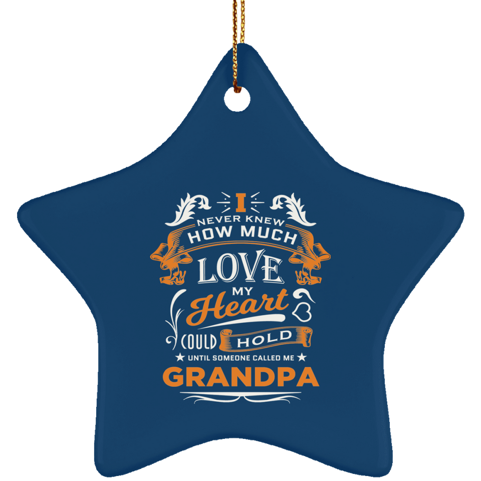 How Much Love Could Hold Until Called Me Grandpa - Star Ornament
