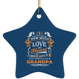 How Much Love Could Hold Until Called Me Grandpa - Star Ornament