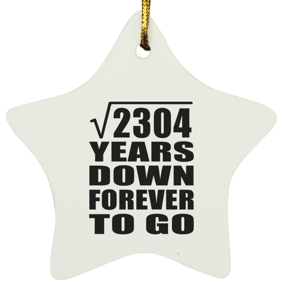 48th Anniversary Square Root of 2304 Years Down Forever To Go - Star Ornament