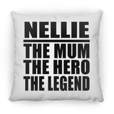 Nellie The Mum The Hero The Legend - Throw Pillow