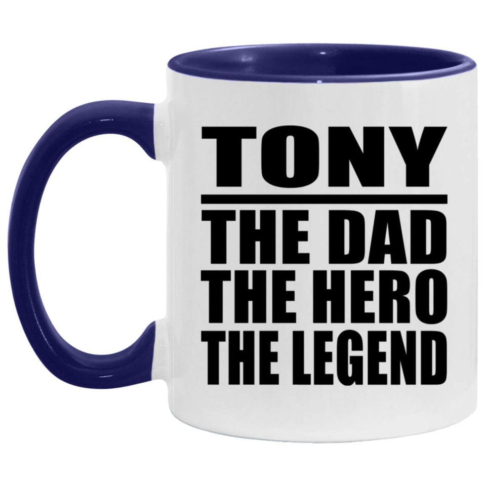 Tony The Dad The Hero The Legend - 11oz Accent Mug Purple