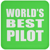 World's Best Pilot - Drink Coaster