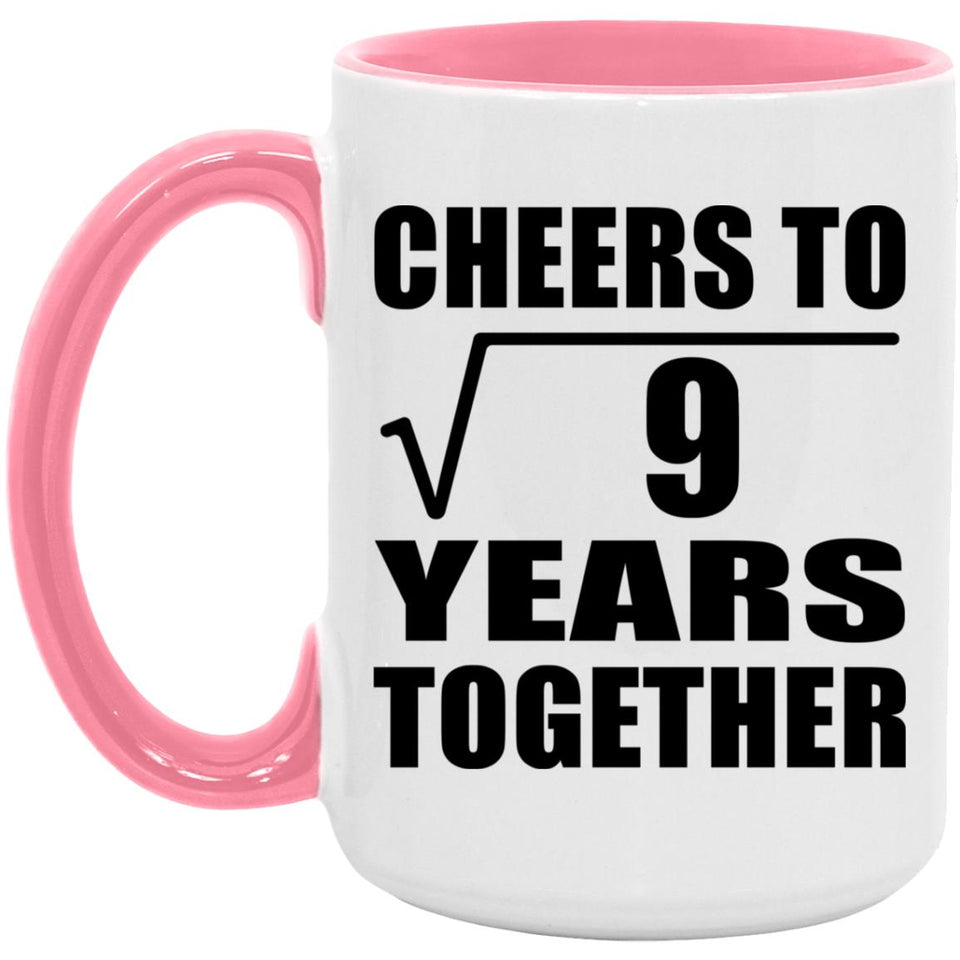 3rd Anniversary Cheers To Square Root of 9 Years Together - 15oz Accent Mug Pink