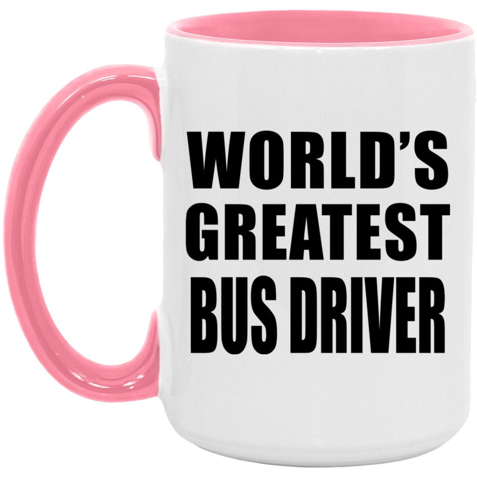 World's Greatest Bus Driver - 15oz Accent Mug Pink