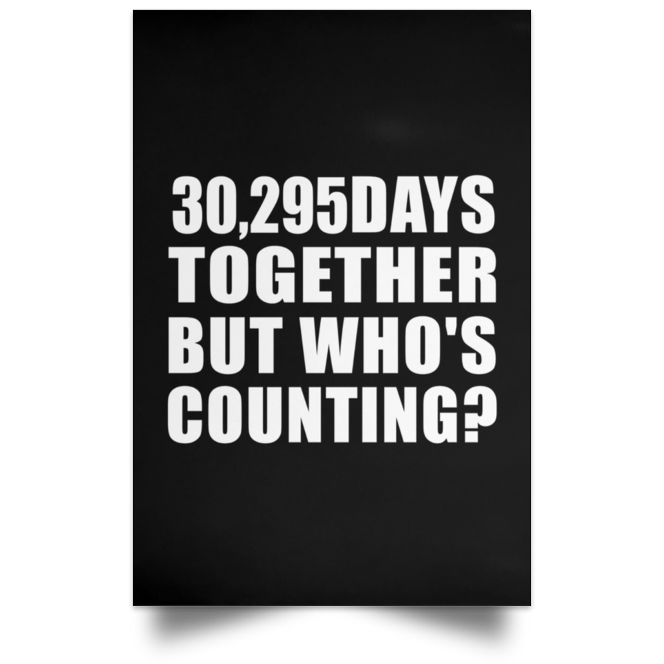 83rd Anniversary 30,295 Days Together But Who's Counting - Poster Portrait