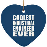 Coolest Industrial Engineer Ever - Heart Ornament