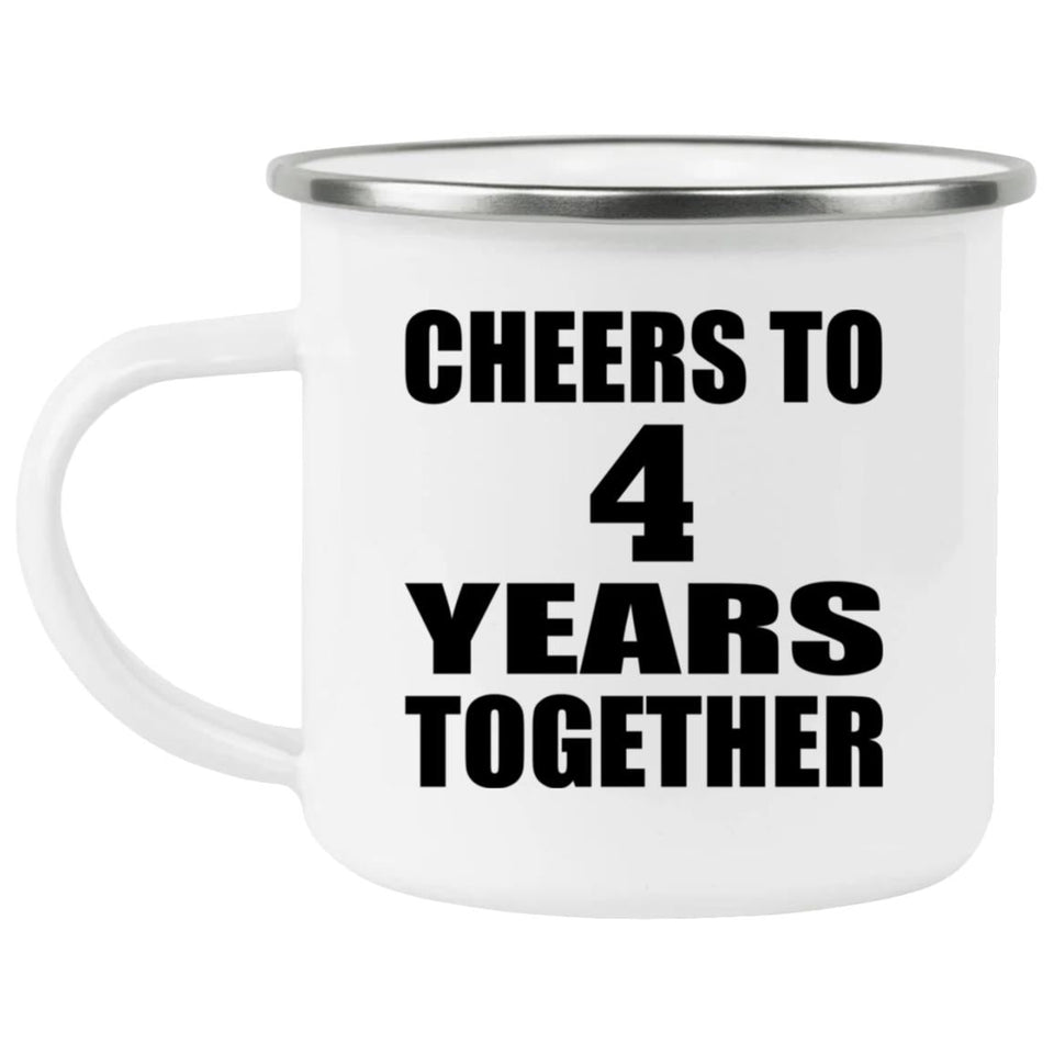 4th Anniversary Cheers To 4 Years Together - 12oz Camping Mug