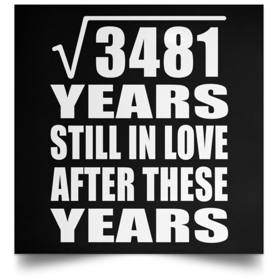 59th Anniversary Square Root of 3481 Years Still In Love - Poster Square