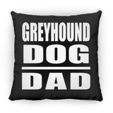 Greyhound Dog Dad - Throw Pillow Black