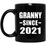 Granny Since 2021 - 11oz Coffee Mug Black