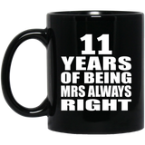 11th Anniversary 11 Years of Being Mrs Always Right - 11oz Coffee Mug Black