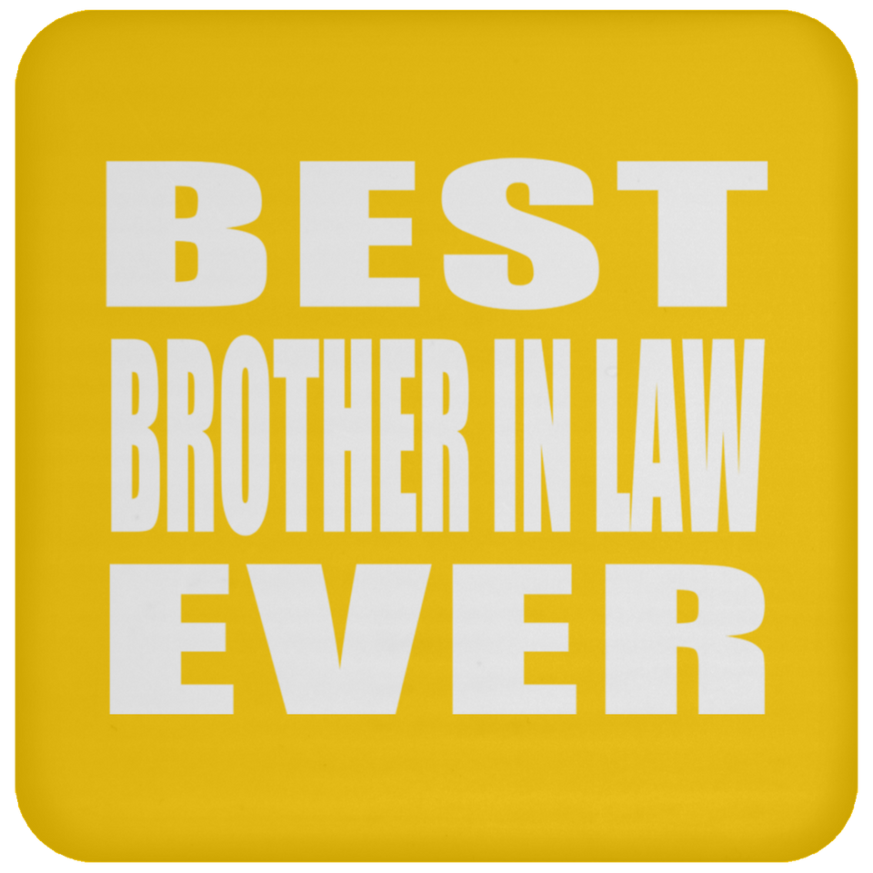 Best Brother In Law Ever - Drink Coaster