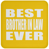 Best Brother In Law Ever - Drink Coaster