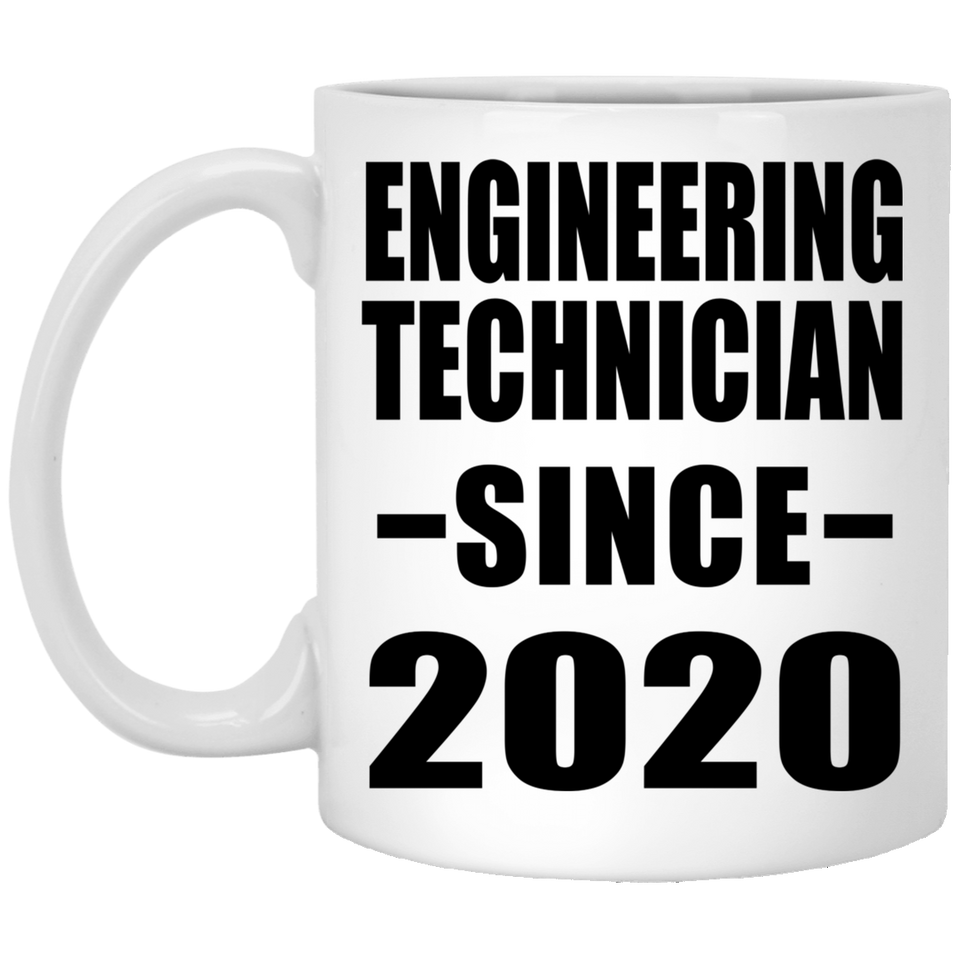 Engineering Technician Since 2020 - 11oz Coffee Mug
