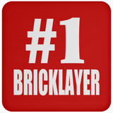Number One #1 Bricklayer - Drink Coaster