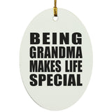 Being Grandma Makes Life Special - Oval Ornament
