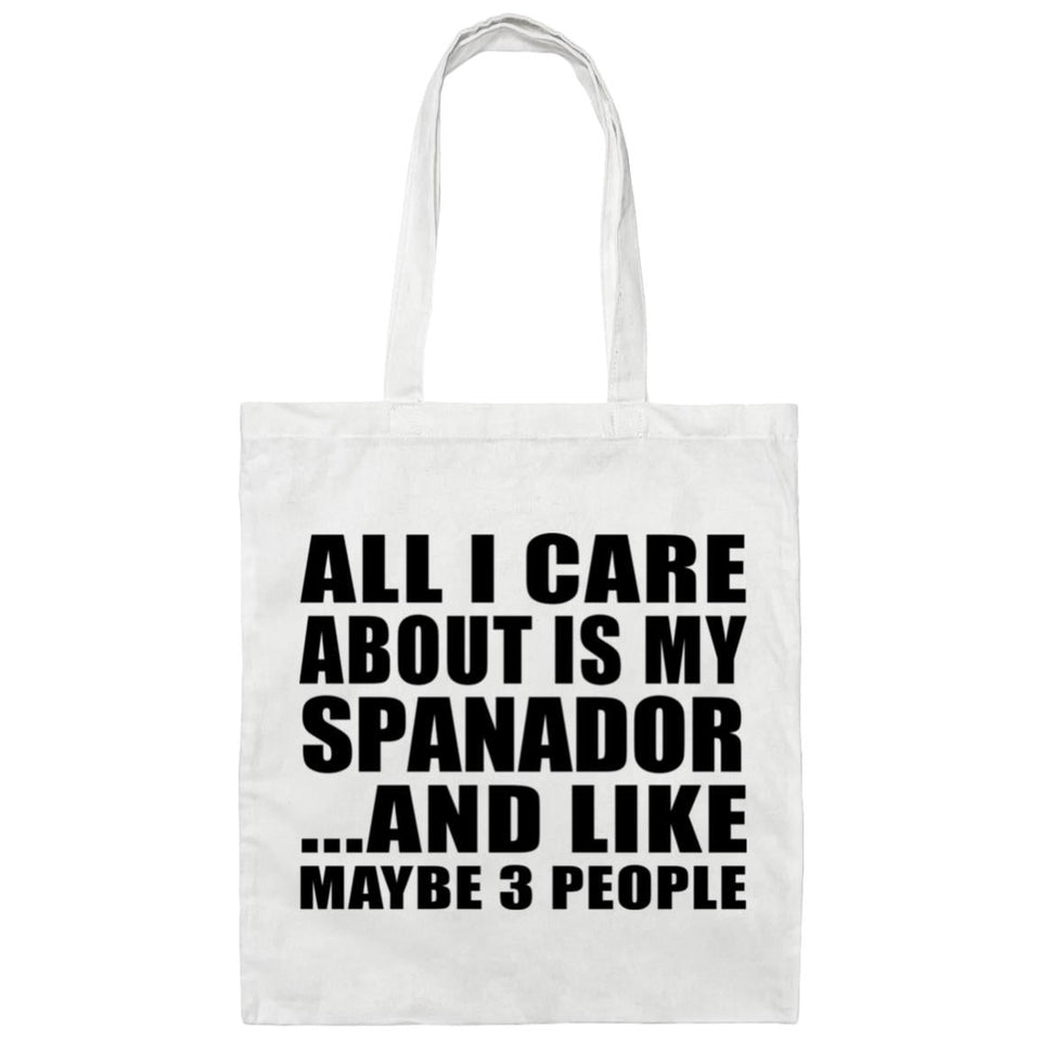 All I Care About Is My Spanador - Tote Bag White