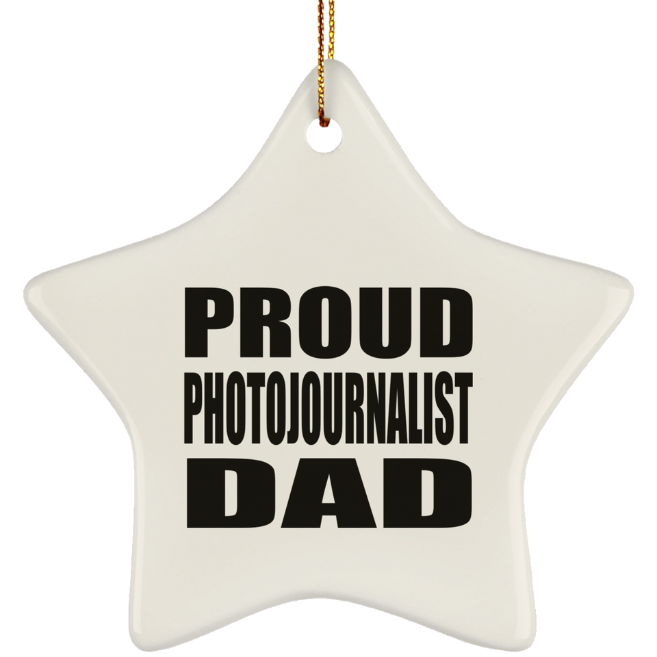 Proud Photojournalist Dad - Star Ornament