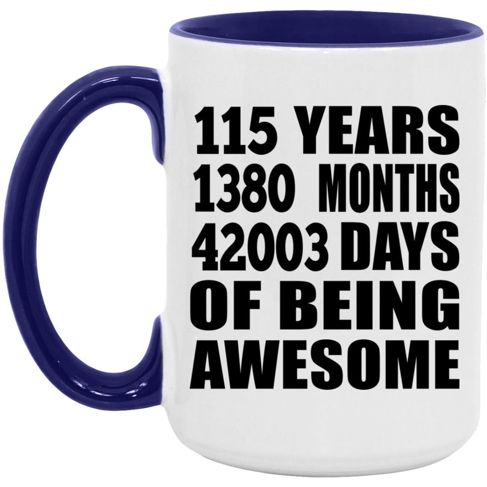 115th Birthday 115 Years 1380 Months 42003 Days Of Awesome - 15oz Accent Mug Purple