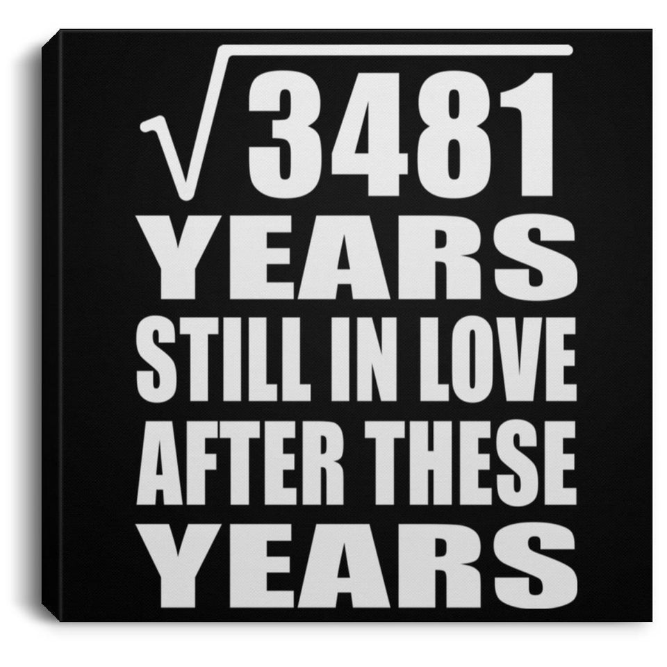 59th Anniversary Square Root of 3481 Years Still In Love - Canvas Square