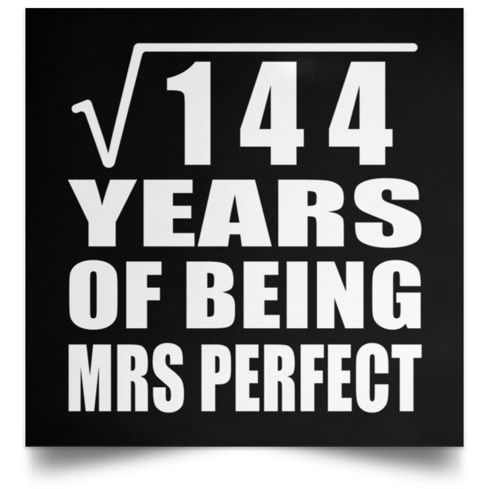 12th Anniversary Square Root of 144 Years of Mrs Perfect - Poster Square