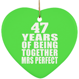 47th Anniversary 47 Years Of Being Mrs Perfect - Heart Ornament