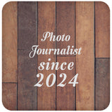 Photo Journalist Since 2024 - Drink Coaster E