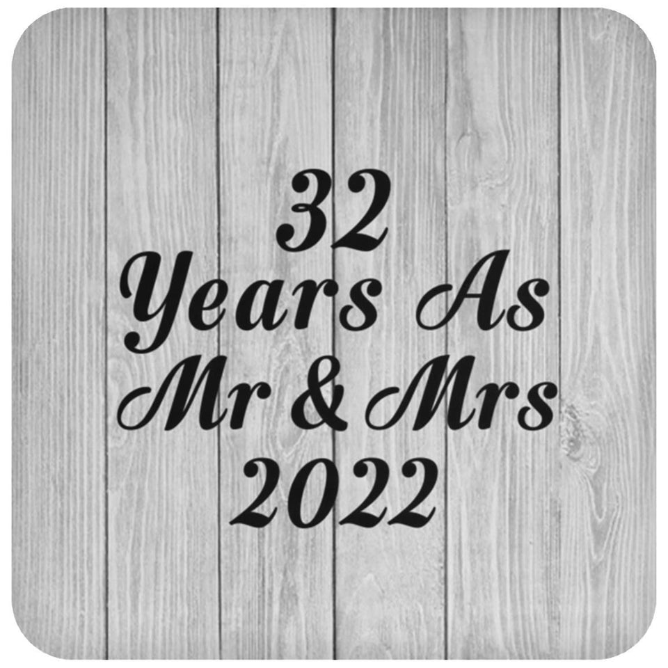 32nd Anniversary 32 Years As Mr & Mrs 2022 - Drink Coaster F