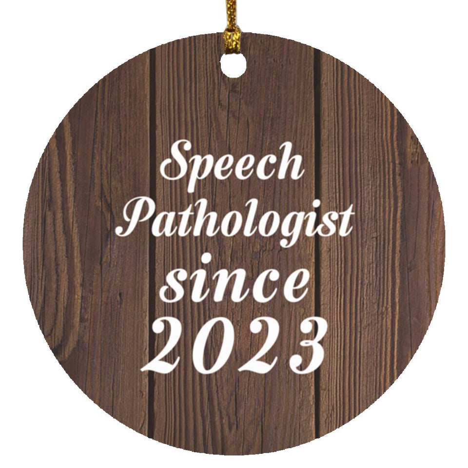 Speech Pathologist Since 2023 - Circle Ornament D