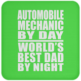 Automobile Mechanic By Day World's Best Dad By Night - Drink Coaster