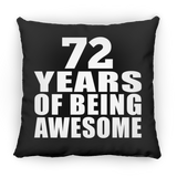 72nd Birthday 72 Years Of Being Awesome - Throw Pillow Black